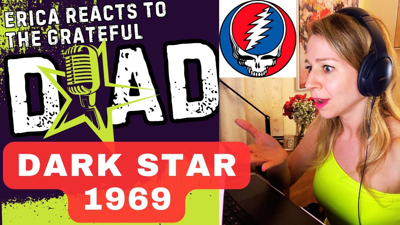 Erica Reacts - Grateful Dead - Dark Star 1969