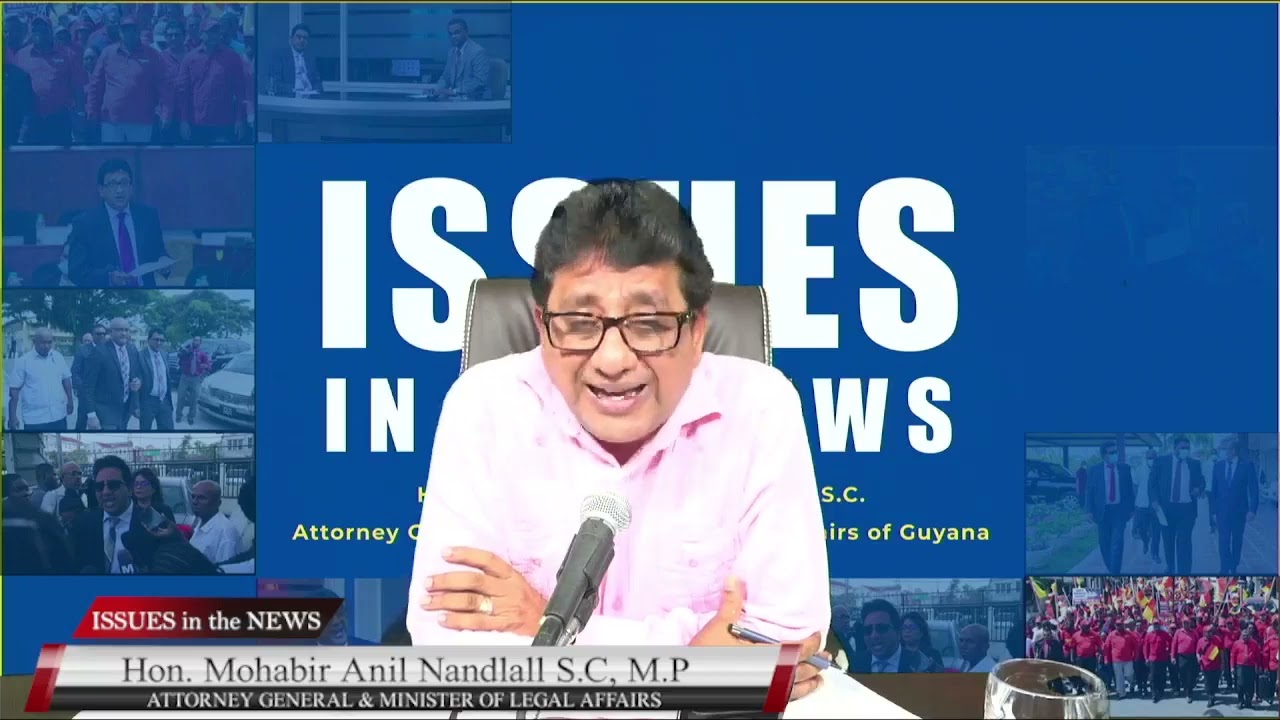 ISSUES IN THE NEWS - with Attorney General & Minister of Legal Affairs, Hon. Anil Nandlall S.C M.P