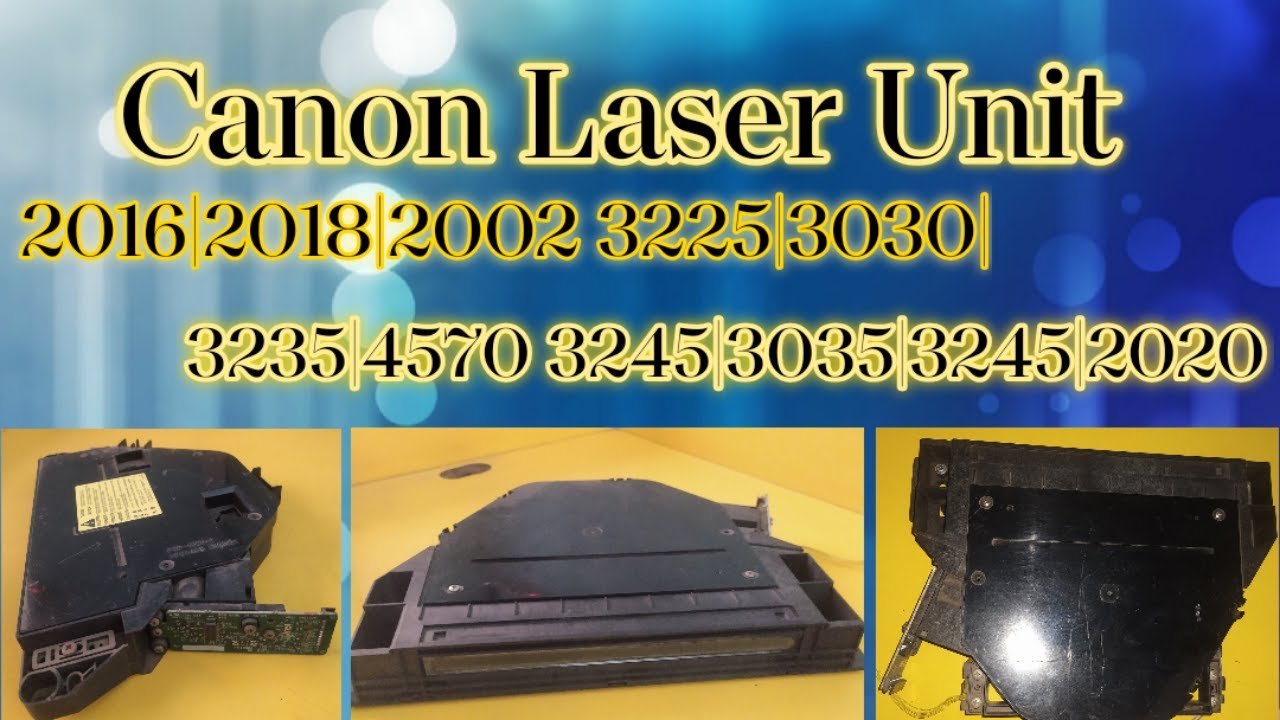 CANON IR 2016 LASER UNIT AND 2002 LASER UNIT REVIEW AND TIPS #CANON