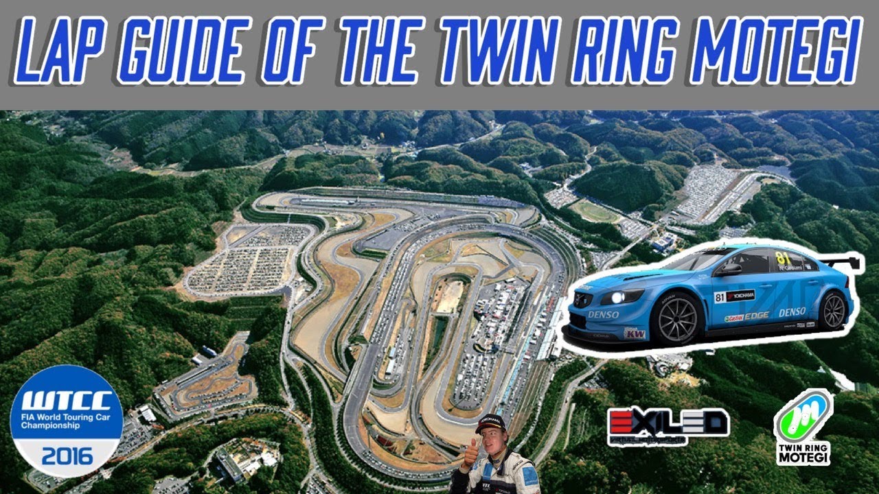 Twin Ring Motegi lap guide| WTCC 2016 VOLVO Raceroom experience.