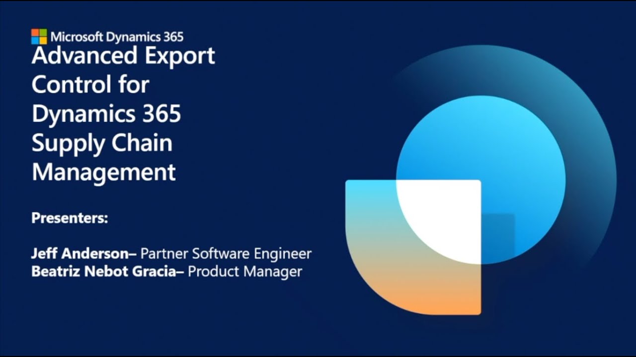 Advanced Export Control for Dynamics 365 Supply Chain Management | September 18, 2023 - TechTalk