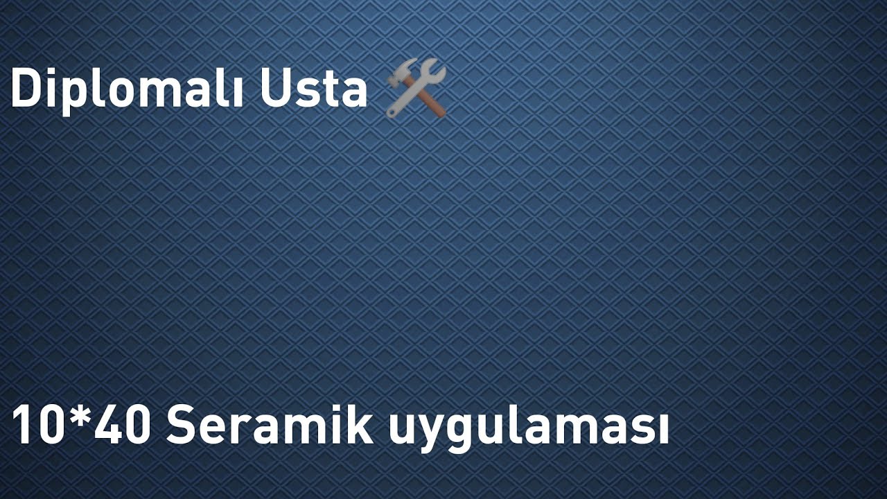 10*40 seramik uygulaması