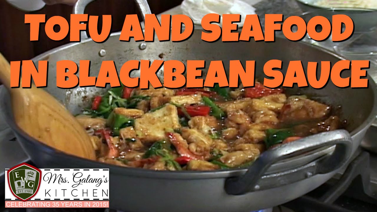 TOFU and SEAFOOD in BLACKBEAN SAUCE (Mrs. Galang's Kitchen S2 Ep5)