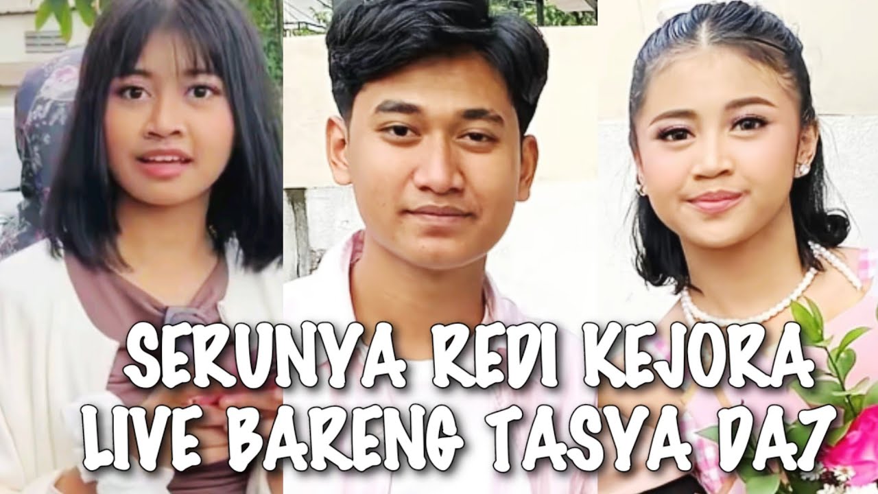 HEBOH√√ KESERUAN REDI ADIK LESTI KEJORA LIVE BARENG TASYA D'ACADEMY 