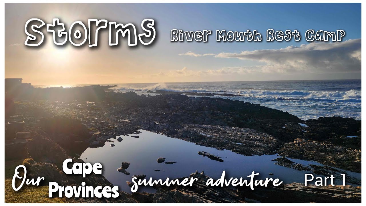 Storms River Mouth Rest Camp: Our cape adventure, storms hikes, bridge and rest camp