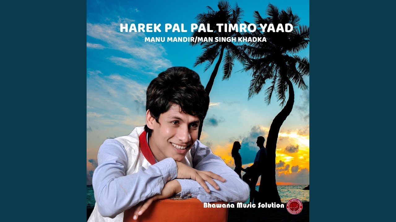 Harek Pal Pal Timro Yaad