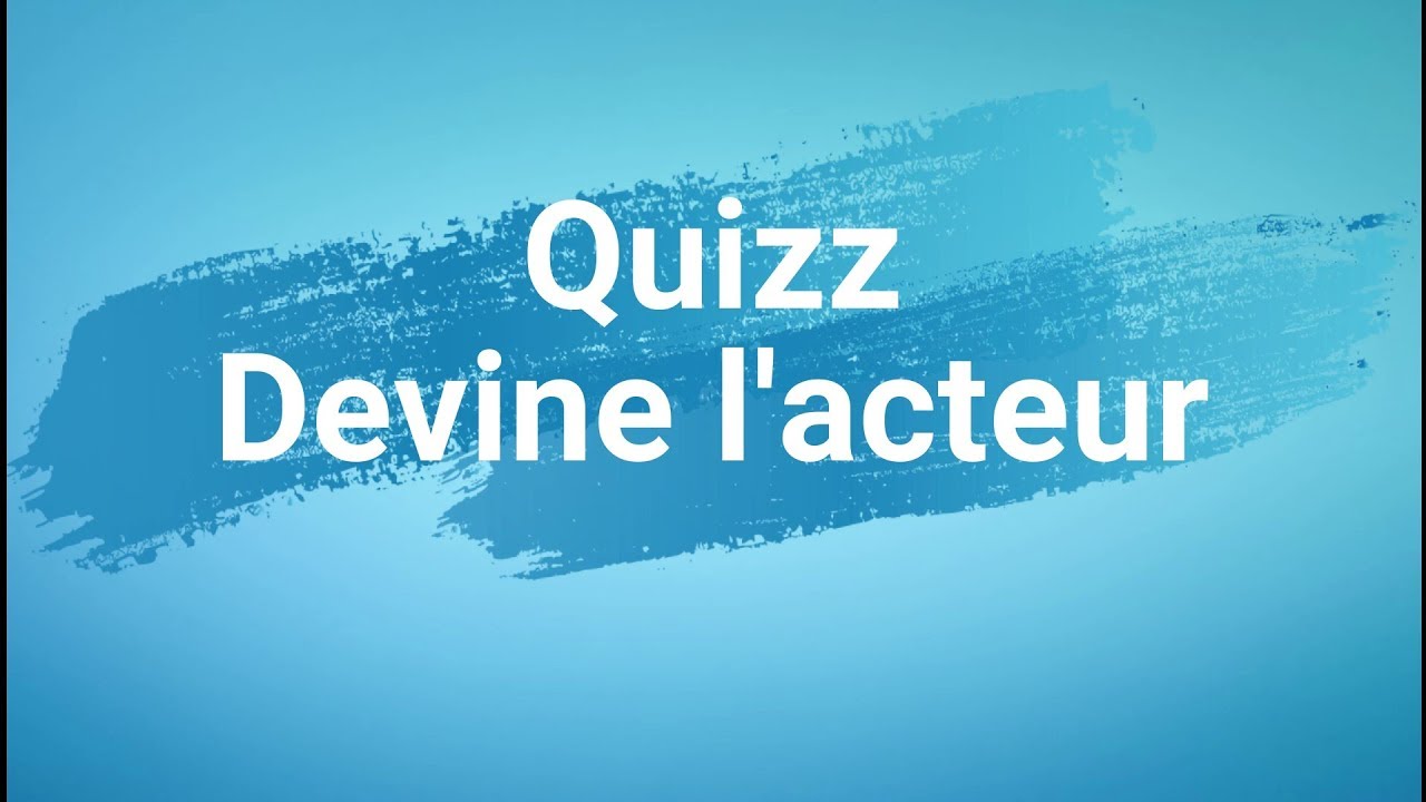 Quizz Devine l'acteur n°1
