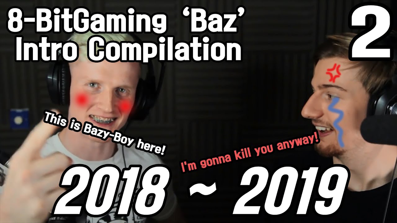 8-BitGaming 'Baz' Intro Compilation (2018~2019)