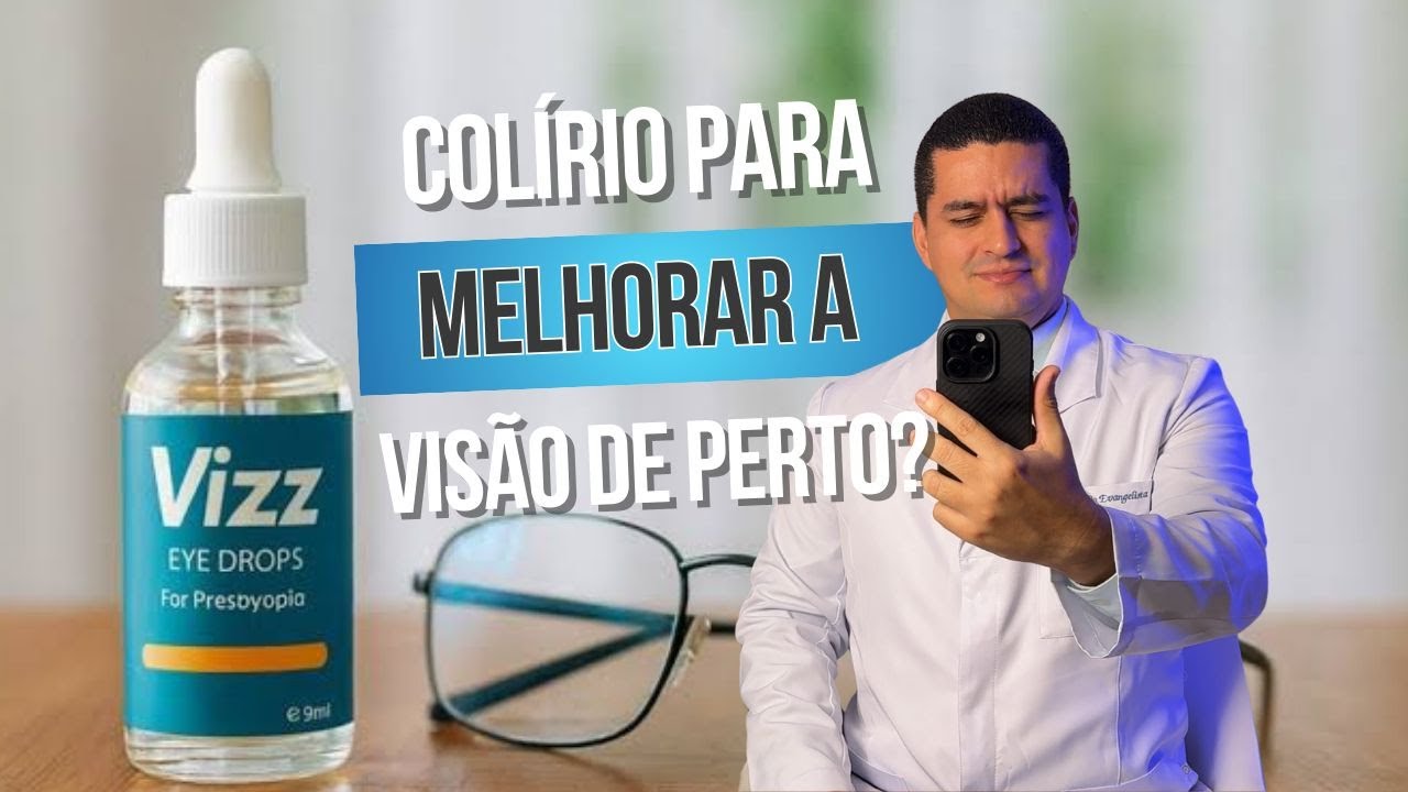 Colírio Vizz para melhorar a visão de perto?