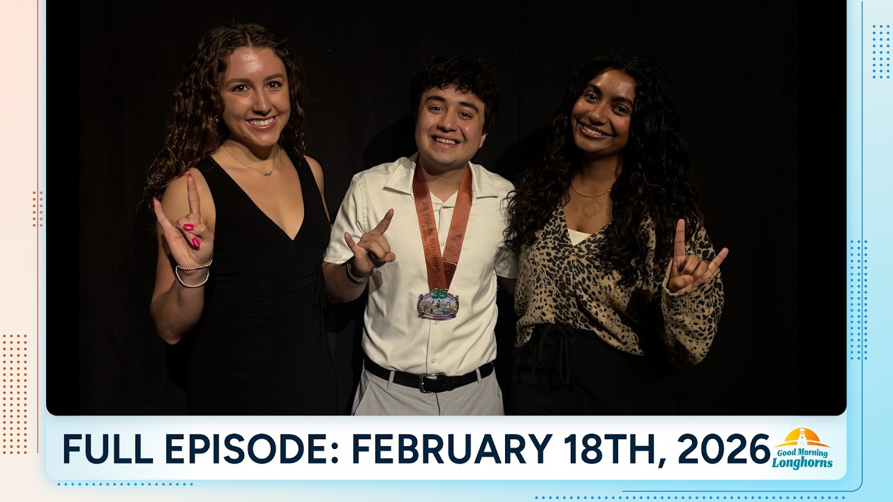 February 18th, 2026 Show | Good Morning Longhorns