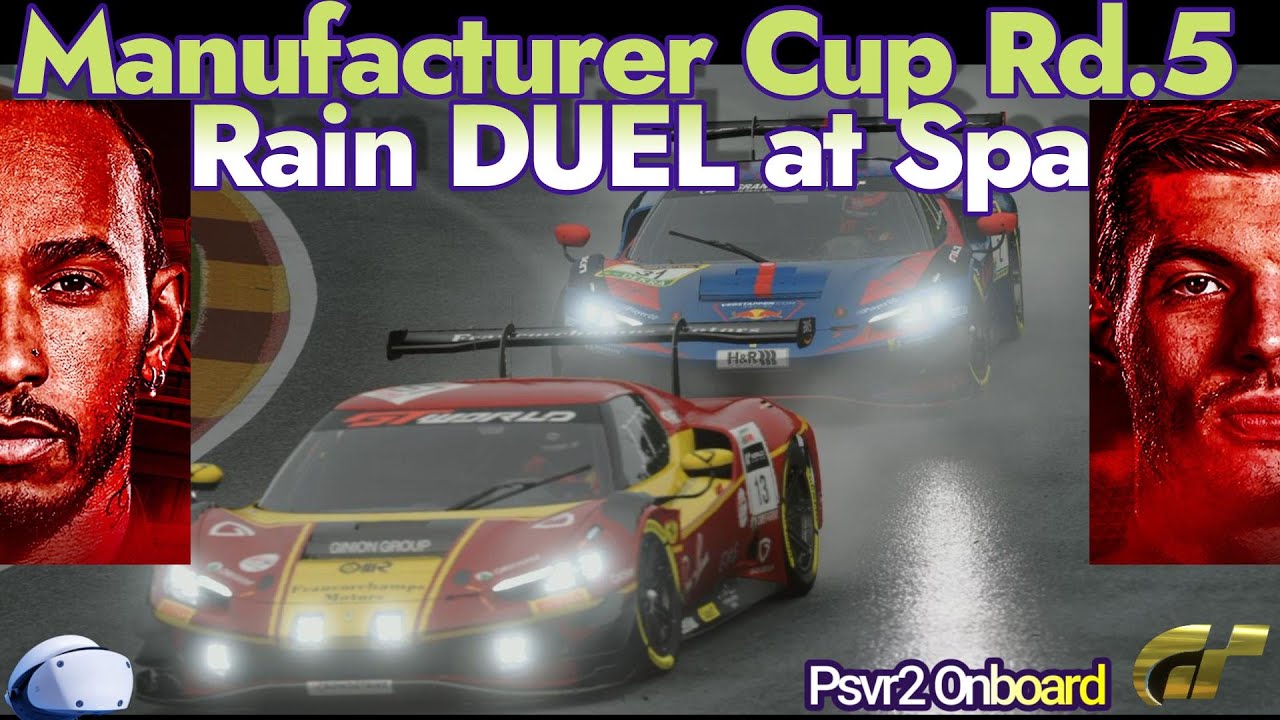 GT7 Hamilton vs Verstappen ? Manufacturer Rd.5 Spa Rain Duel race 2 PSVR2 Onboard