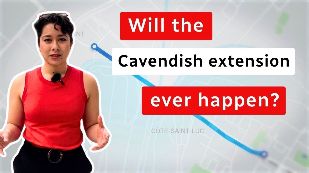 Where is Montreal at with the Cavendish extension project?