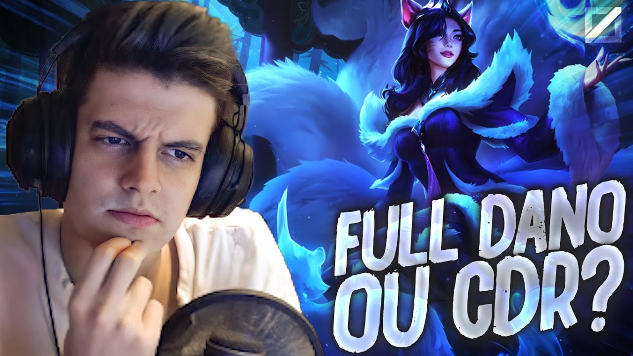 Qual é a build DEFINITIVA da AHRI? Full DANO ou CDR?