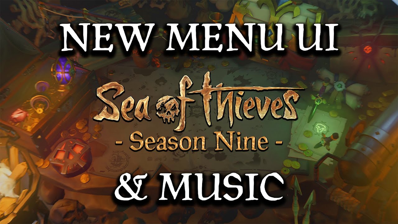 Sea of Thieves: Season 9 Update Main Menu UI | NEW Music