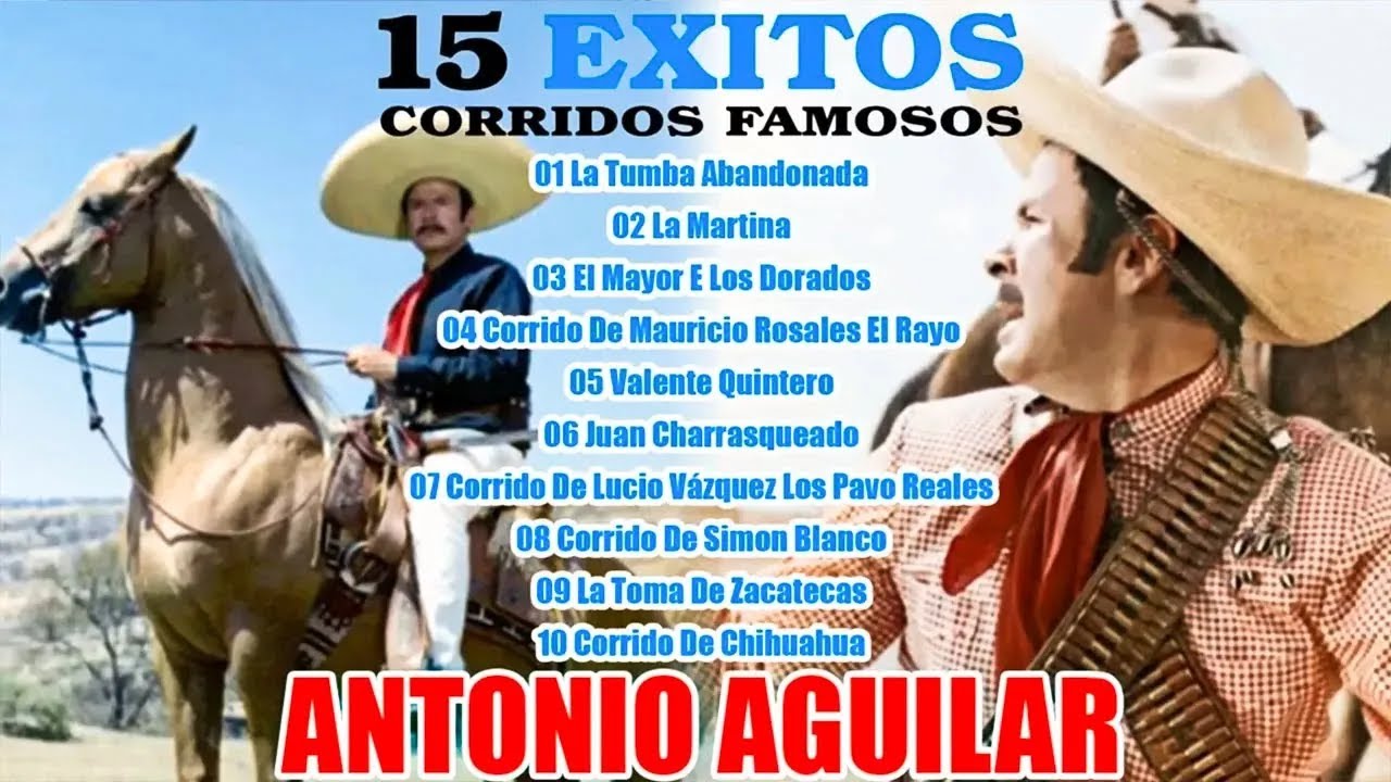 Antonio Aguilar's Classic 15 Corridos Hits - Pure Horse Corridos Compilation