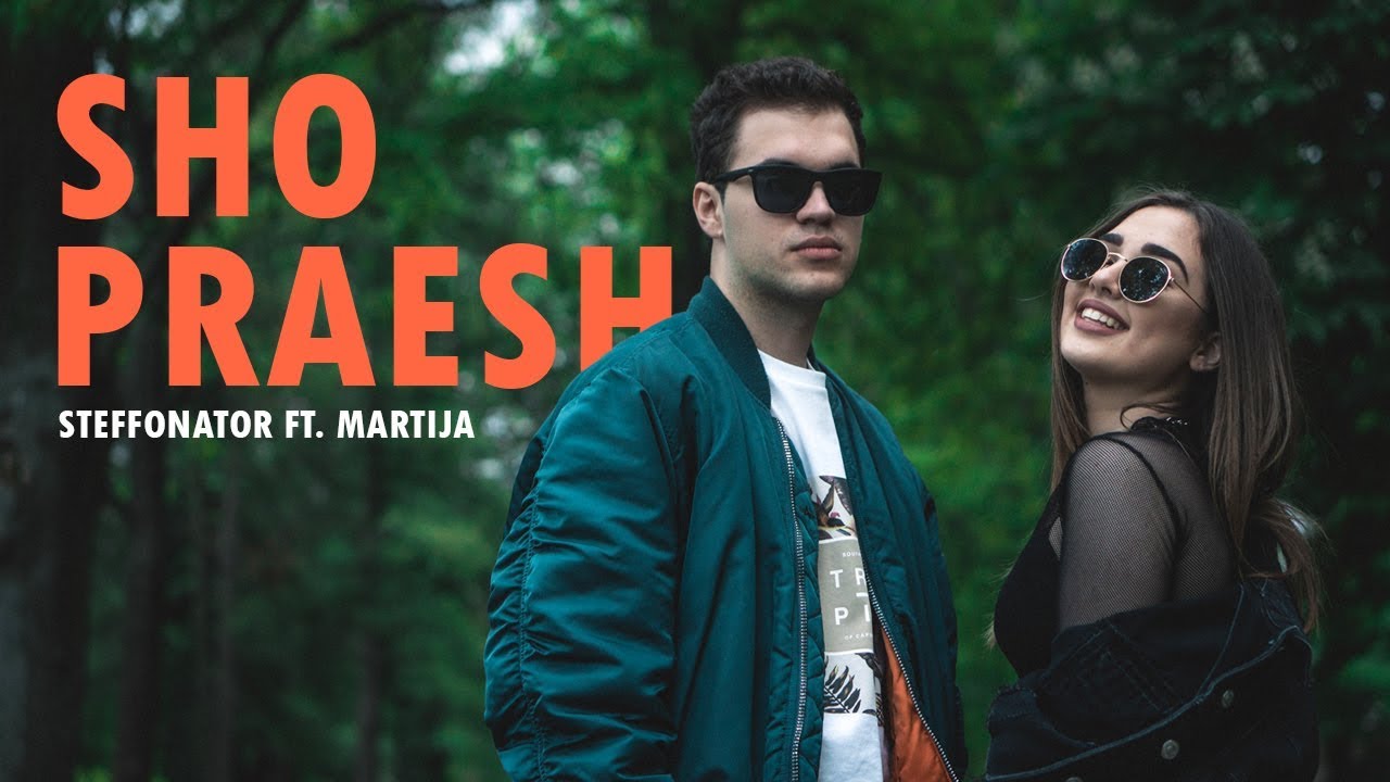 Steffonator ft. Martija - SHO PRAESH (Official Music Video)