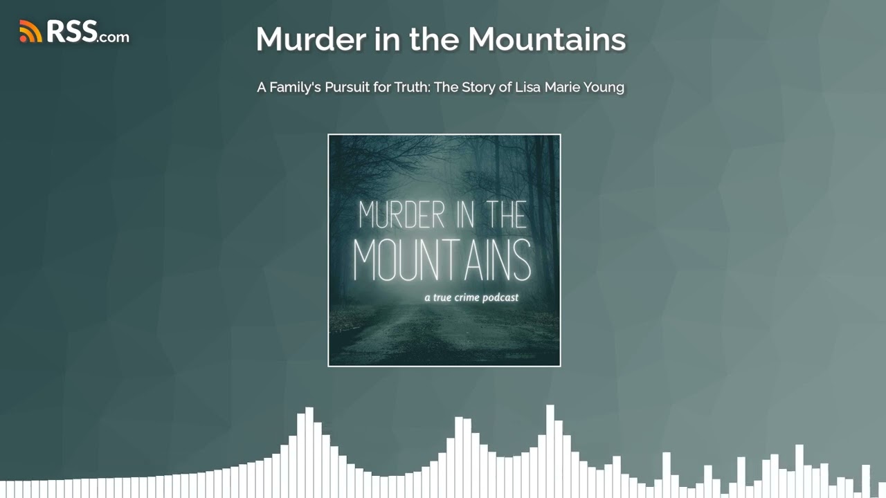 A Family's Pursuit for Truth: The Story of Lisa Marie Young