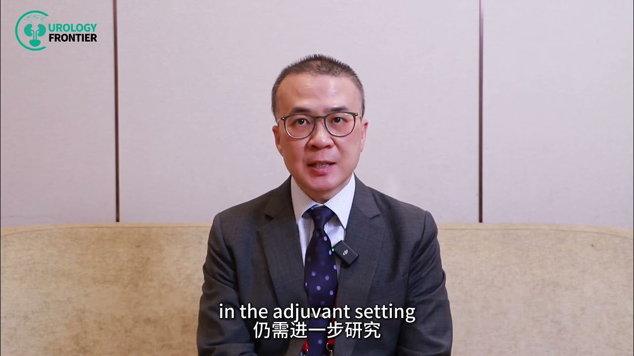 Prof. Ng Chi Fai: Advances in Adjuvant Therapy and Clinical Decision-Making for Renal Cell Carcinoma