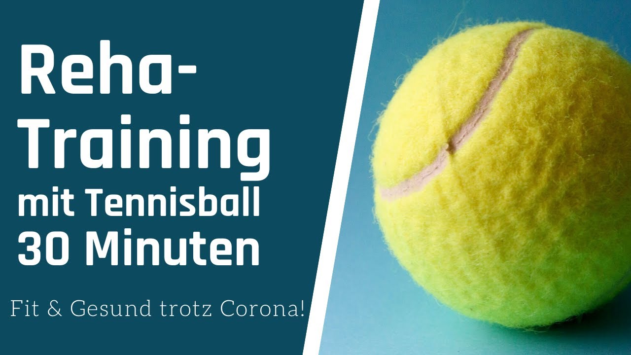 Reha-Einheit mit Tennisball / 30 Minuten