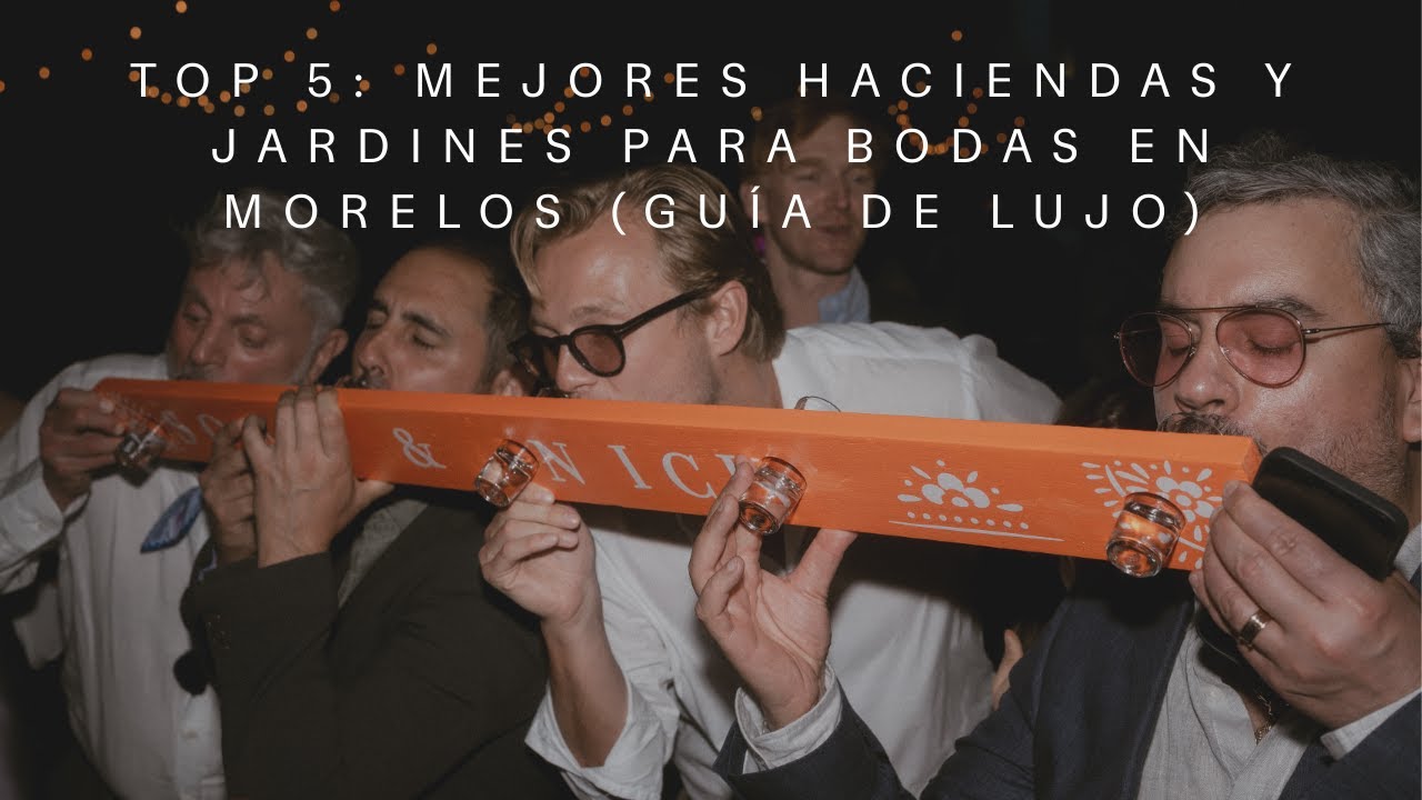 TOP 5: Mejores Haciendas y Jardines para Bodas en Morelos (Gu&iacute;a de Lujo)