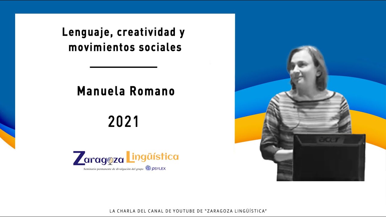 Lenguaje, creatividad y movimientos sociales - Manuela Romano (U. Autónoma de Madrid)