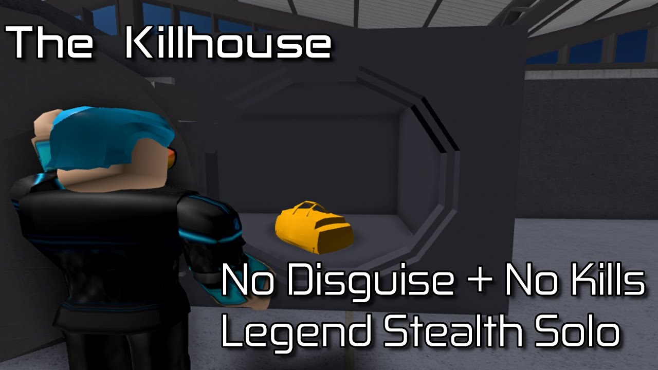 The Killhouse - (No Disguise + No Kills) Legend Stealth Solo [Roblox: Entry Point]