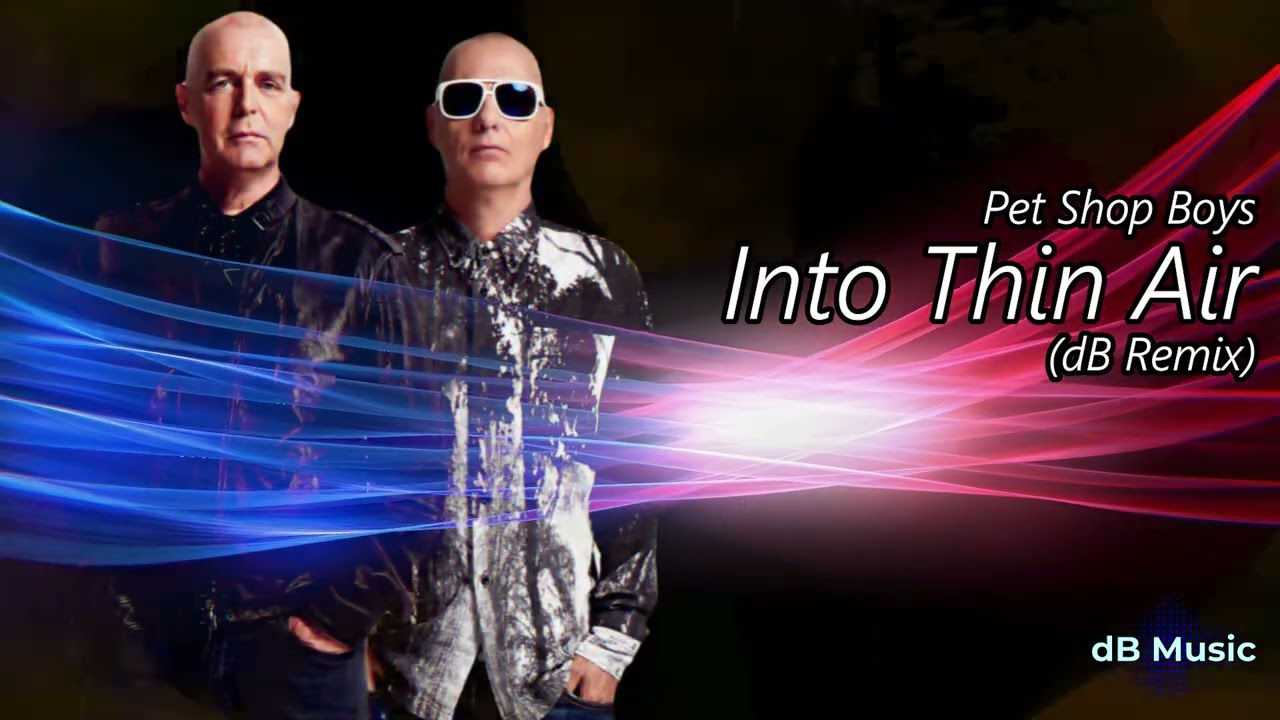Pet Shop Boys - Into Thin Air (dB Remix)