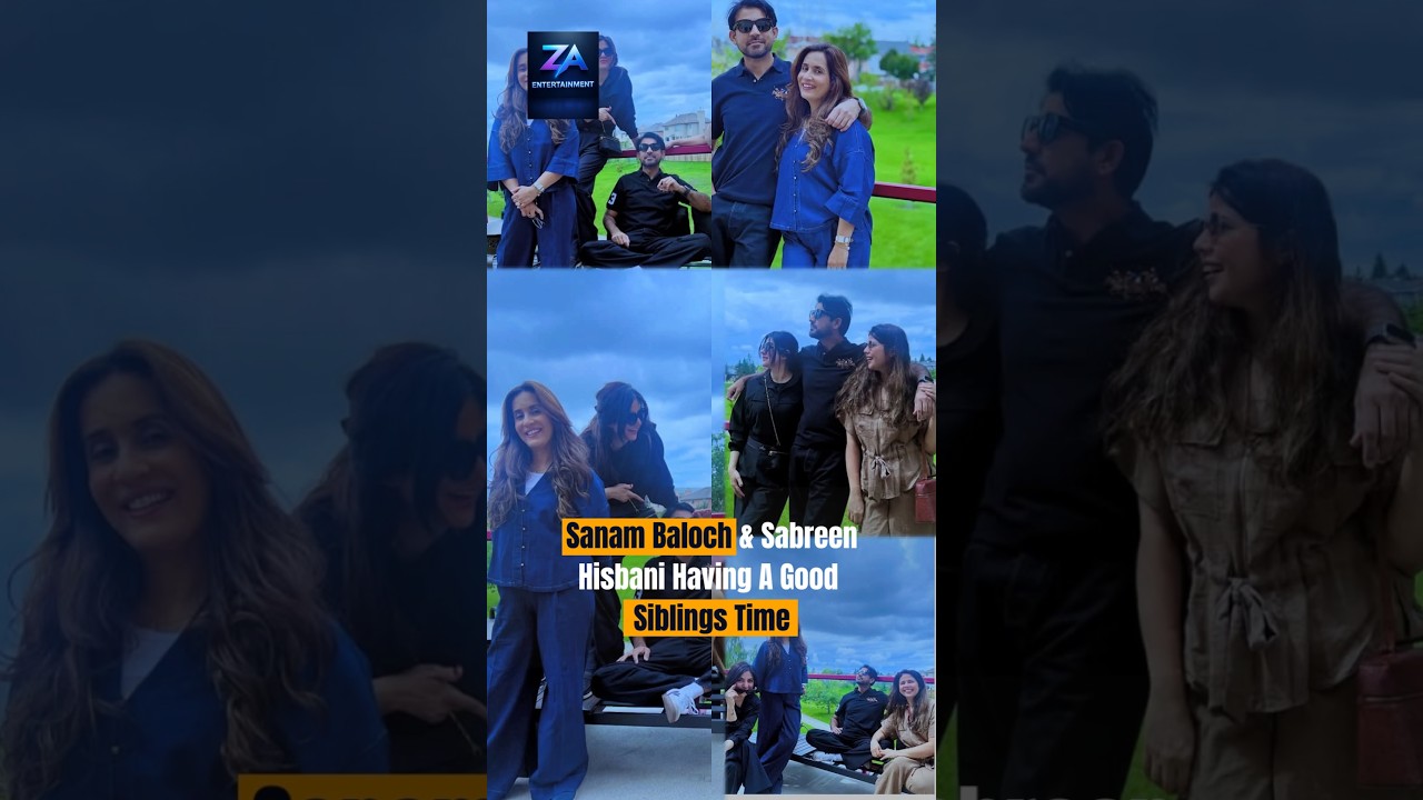 Sanam Baloch & Sabreen Hisbani Having A Good Siblings Time #pakistanidrama #entertainment #usa