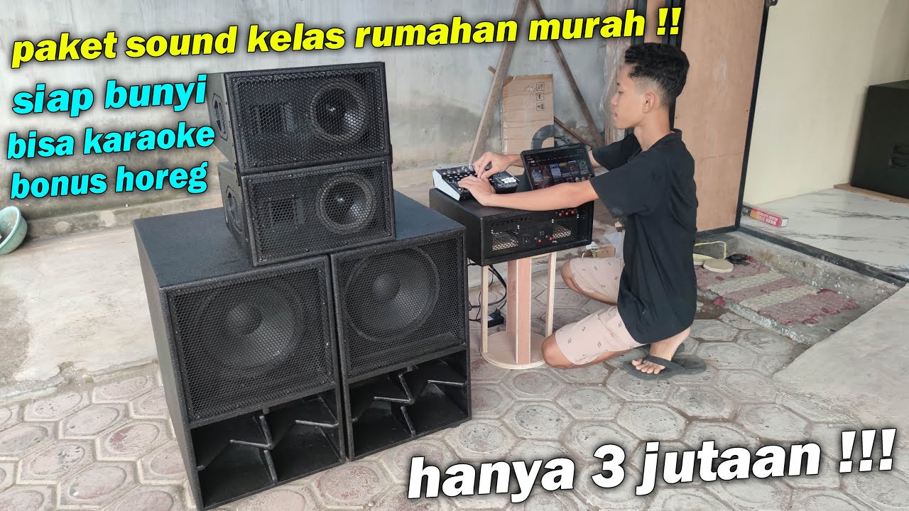 HANYA 3 JUTAAN SAJA !! PAKET SOUND KELAS RUMAHAN MURAH