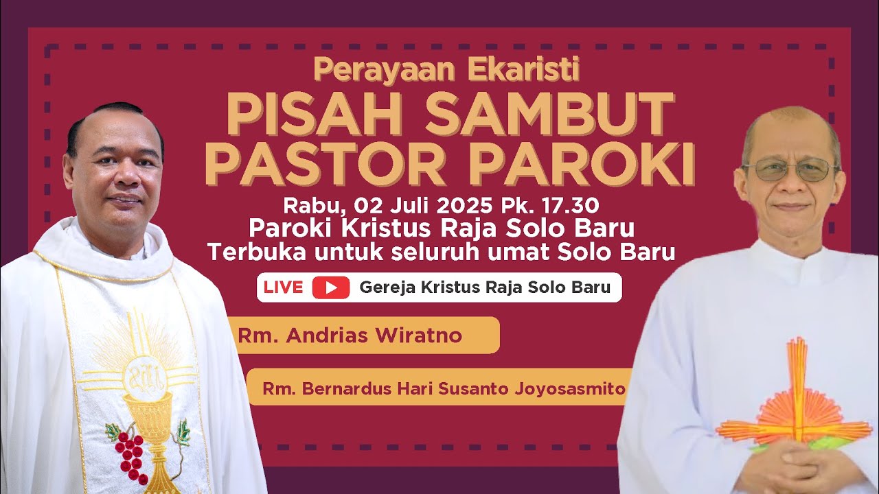 Ekaristi Pisah Sambut Vikaris Paroki LIVE 17:30 - 02 Juli 2025 | Paroki Kristus Raja Solo Baru