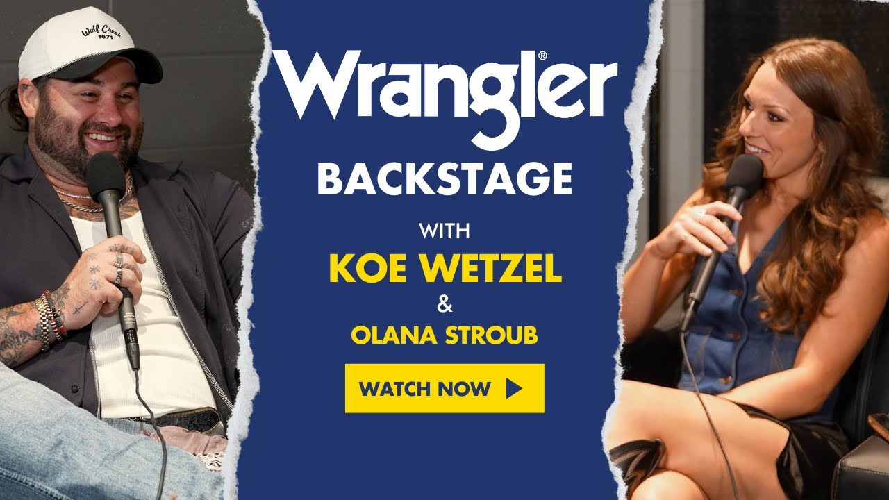 Wrangler Backstage with Koe Wetzel
