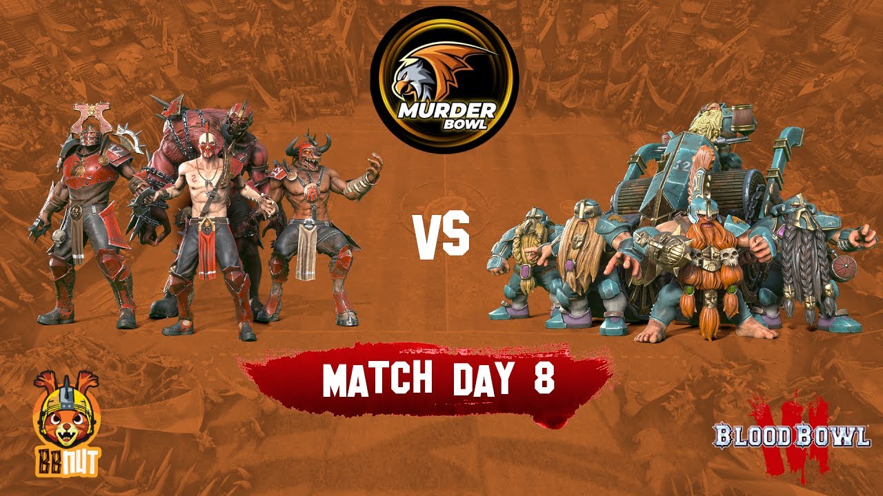 Blood Bowl 3 | Murder Bowl - Khorne Team vs Dwarves | Game 8
