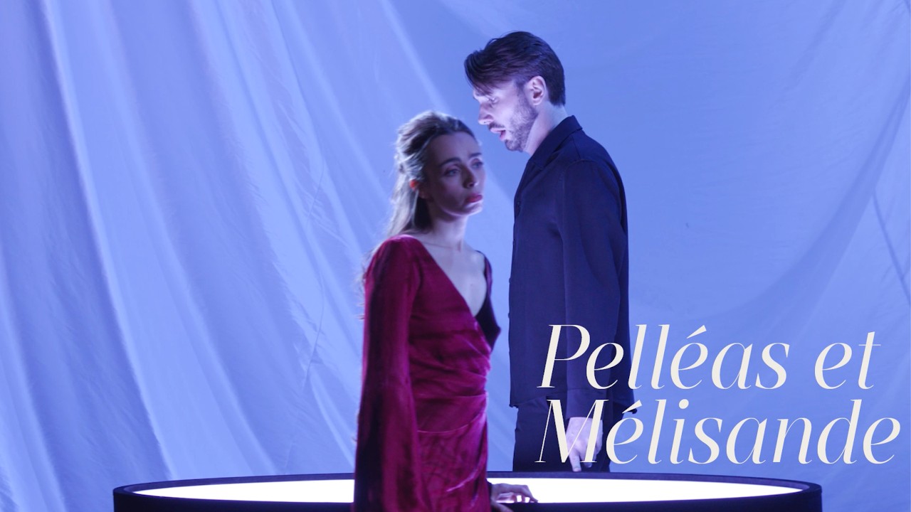 PELLEAS ET MELISANDE | Spectacle