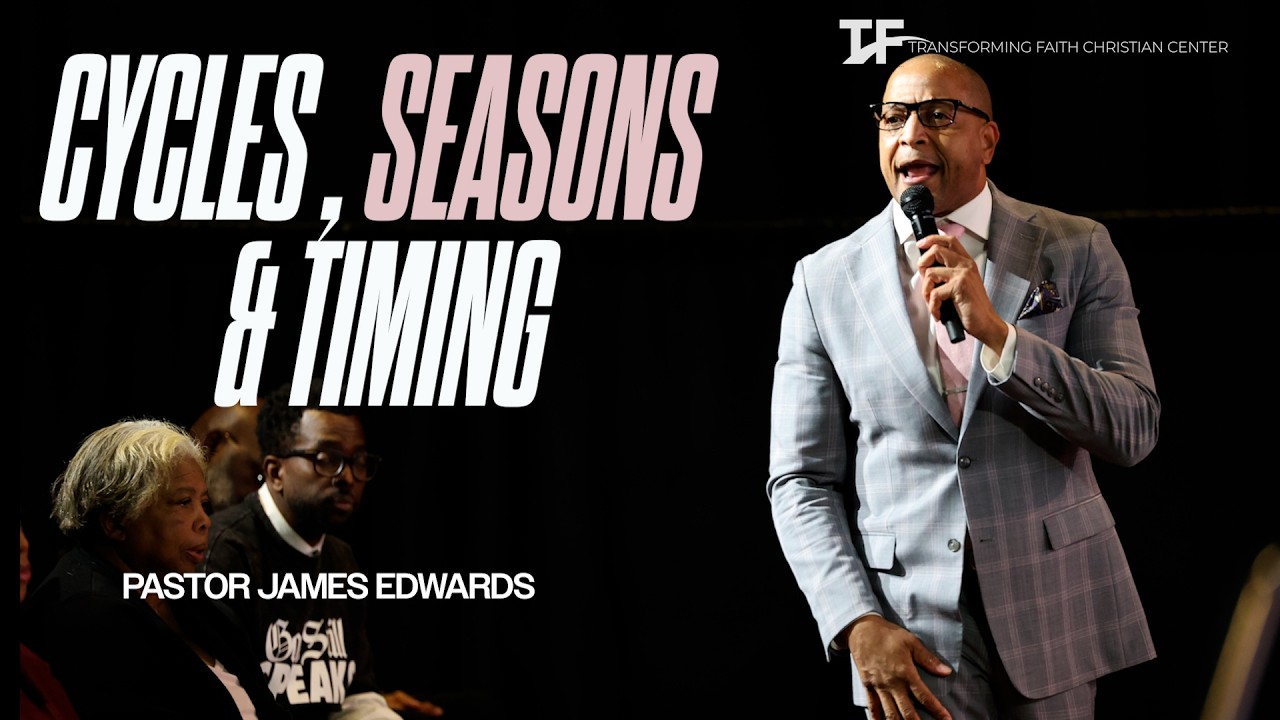 Cycles, Seasons and Timing! | Pastor James Edwards | 02.15.26 | 11AM CST