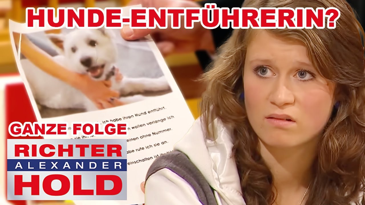 Hund entführt? Hat Musterschülerin zwei Gesichter? |GANZE FOLGE| Richter Alexander Hold