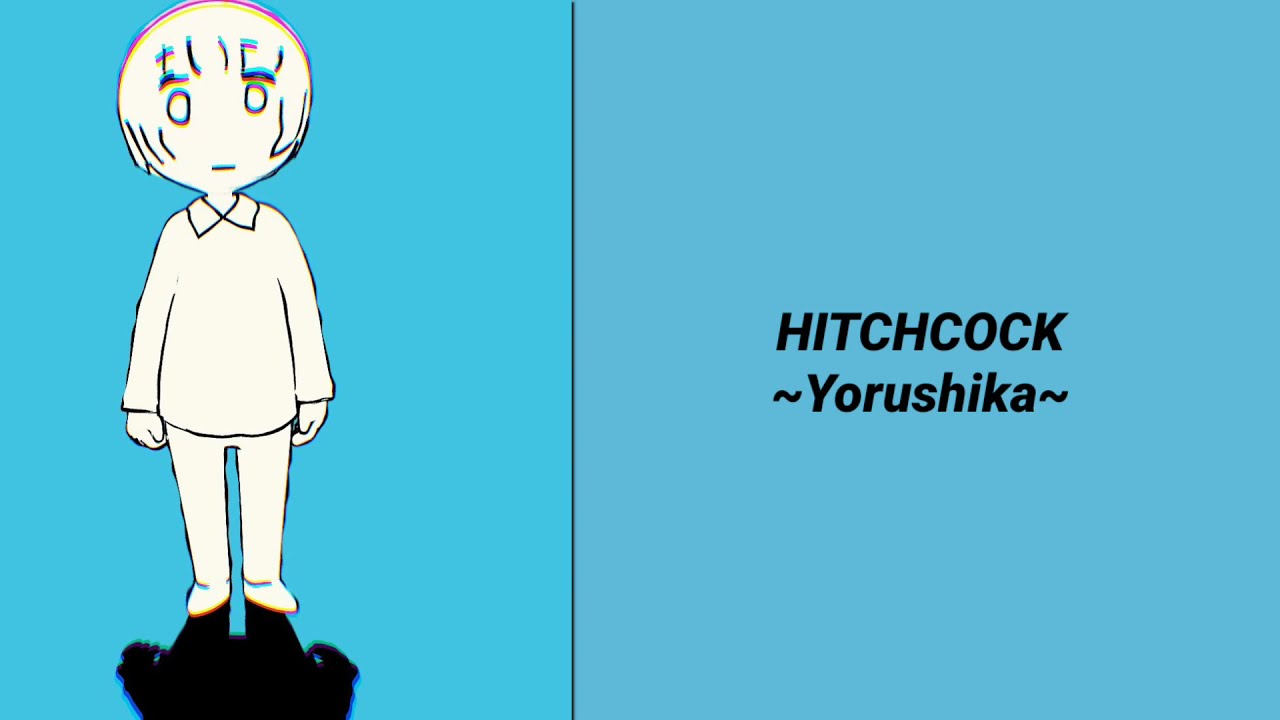 「Yorushika / Hitchcock 」|| Lyrics [ROM/ENG]