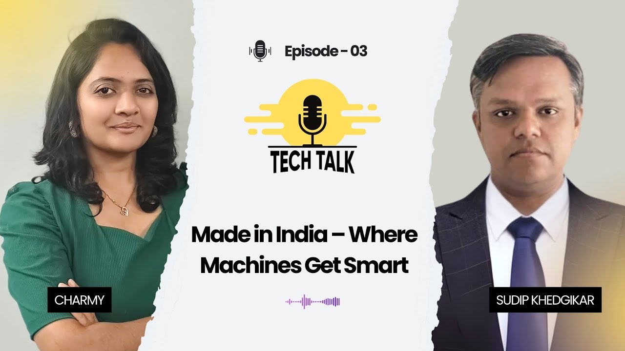 Made in India – Where Machines Get Smart | Episode 3 Ft. Sudip | TechTalk with Charmy