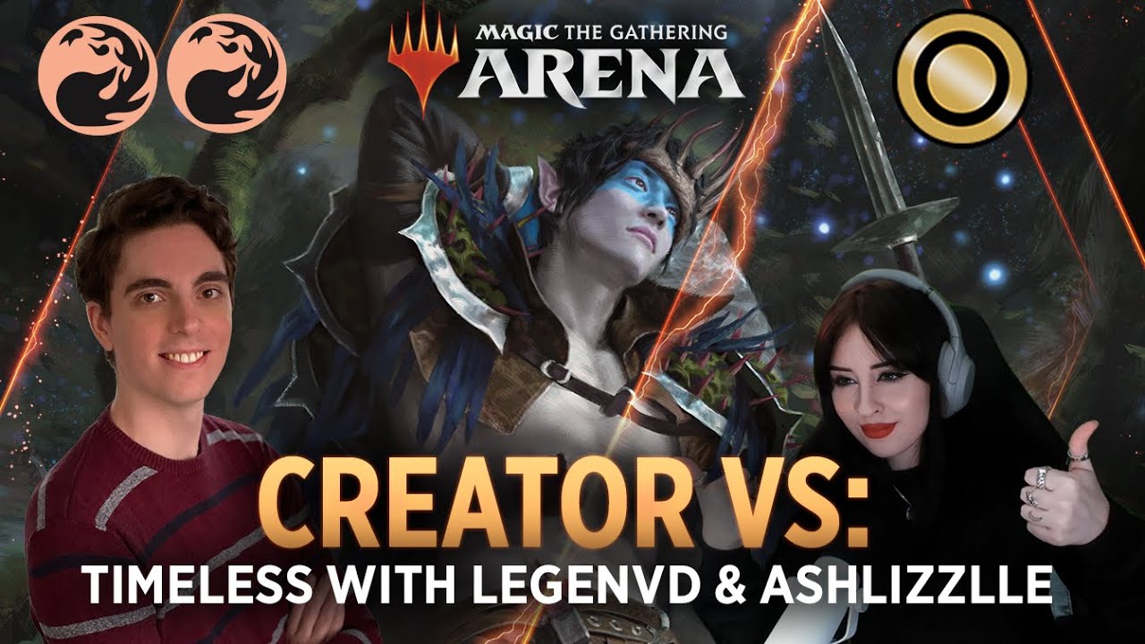 CREATOR VS: Timeless | Head to Head with LegenVD & Ashlizzlle | MTG Arena