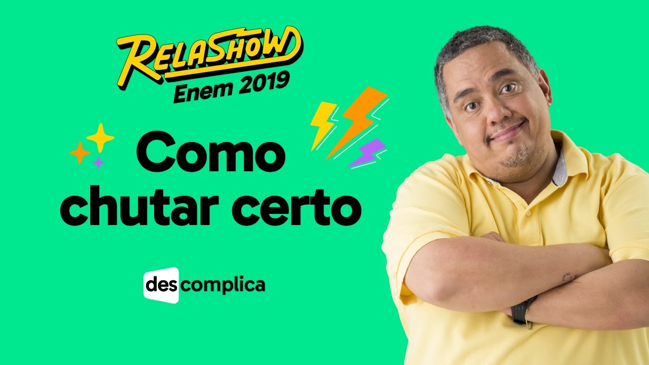 COMO CHUTAR CERTO NO ENEM 2019? | TÉCNICAS DE PROVA |  RELASHOW ENEM 2019