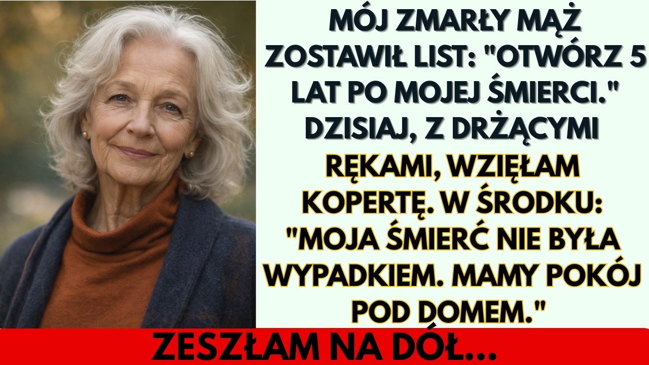 Mój zmarły mąż zostawił list: „Otwórz 5 lat po mojej śmierci.” Wczoraj minęło dokładnie 5 lat...