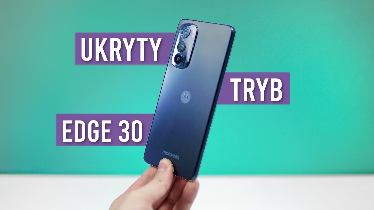 Sekrety Motorola Edge 30 - RECENZJA - TEST i Opinie  - Mobileo [PL]