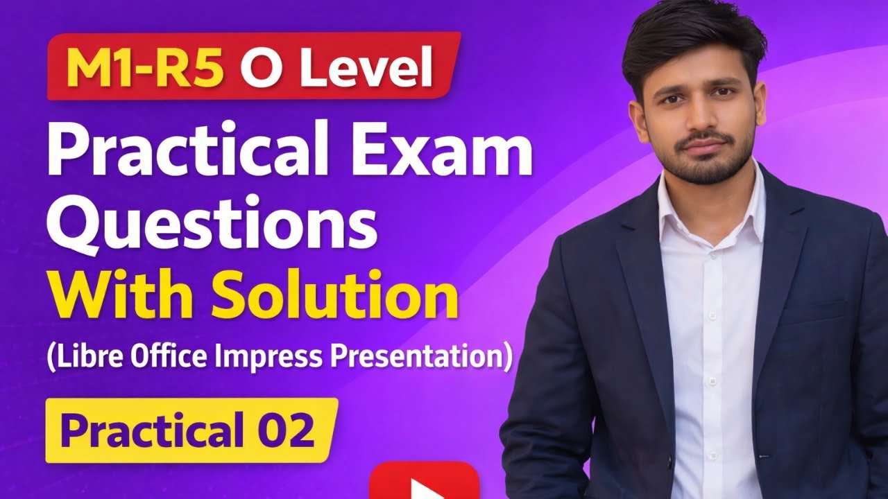 M1-R5 O Level Practical Exam Questions With Solution | Practical 02|LibreOffice Impress Presentation