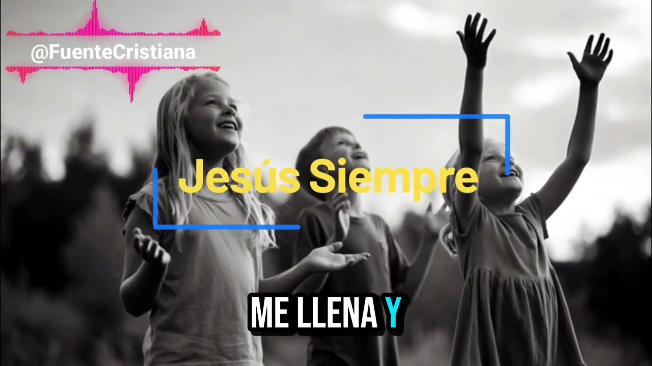 Jesús Siempre || Música Cristiana, Alabanza y Adoración.