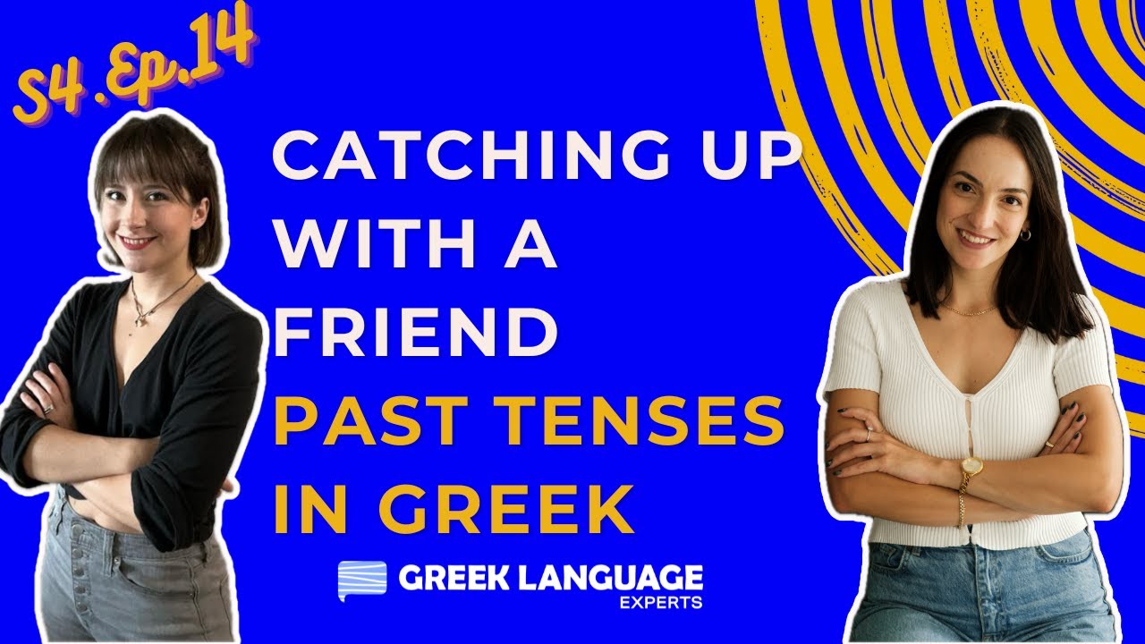 How to: Past tense in Greek | “Let’s Talk Greek” | Greek Podcast