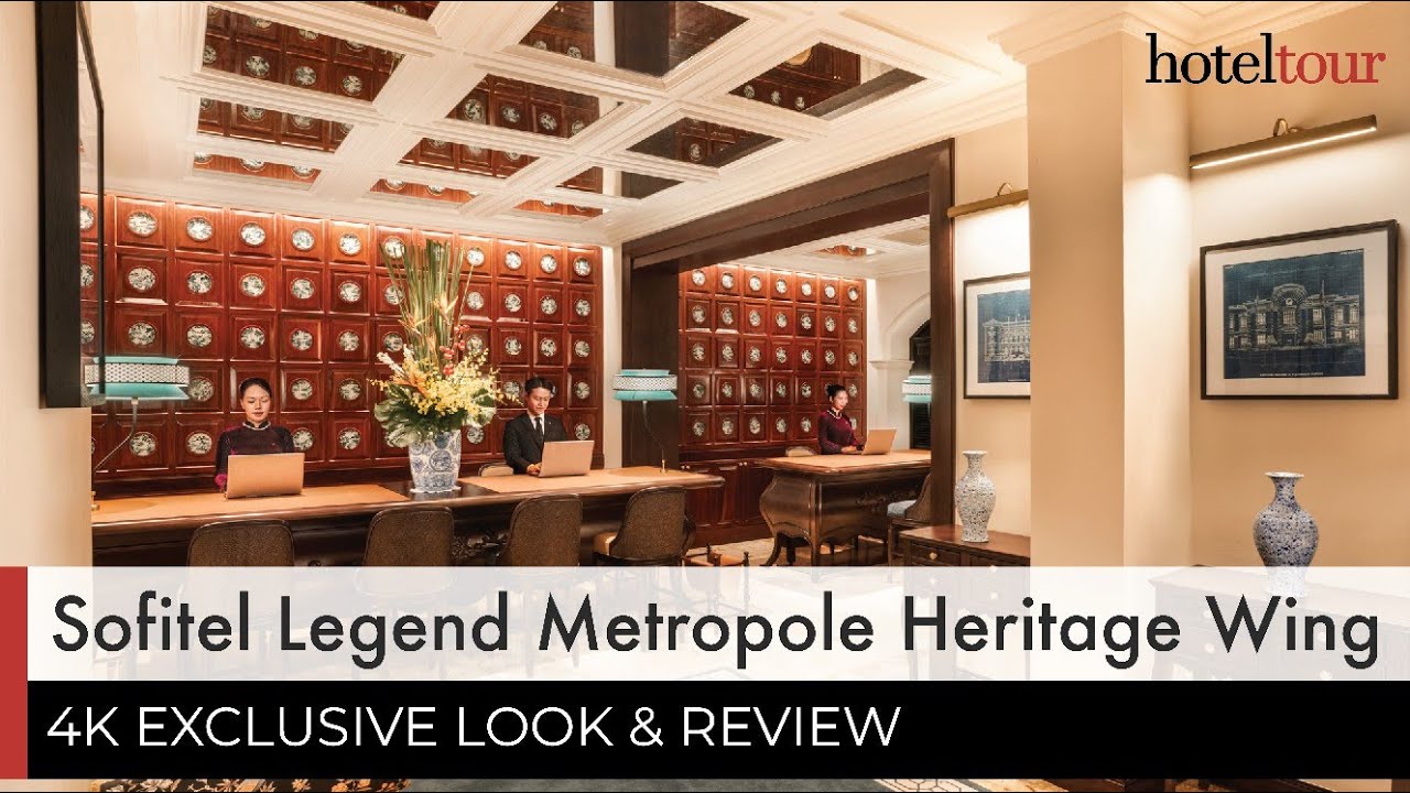 Sofitel Legend Metropole sau cải tạo - 123 năm vẫn SANG, XỊN, MỊN? - 4K Hotel Tour & Review [2024]