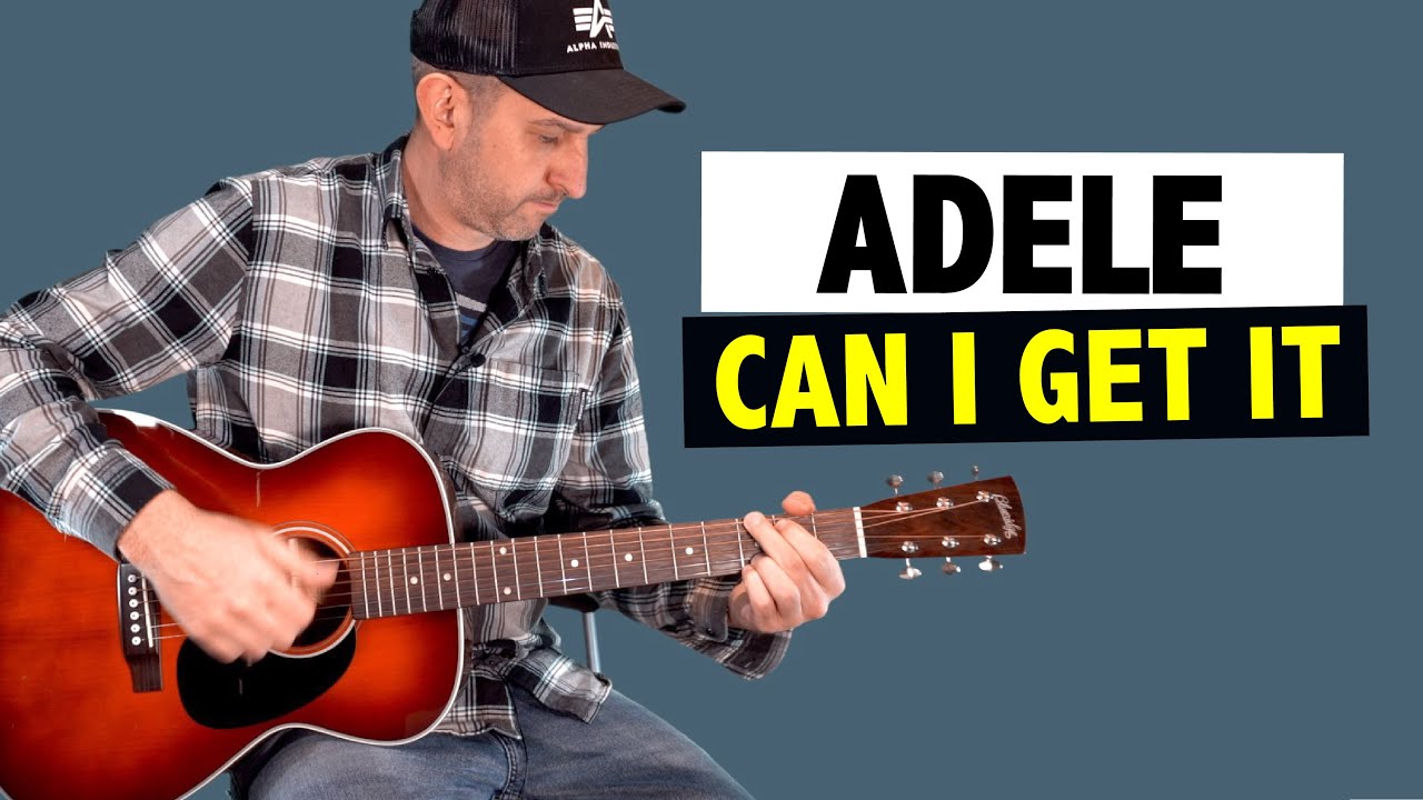 Adele - Can I Get It (Guitar Tutorial)