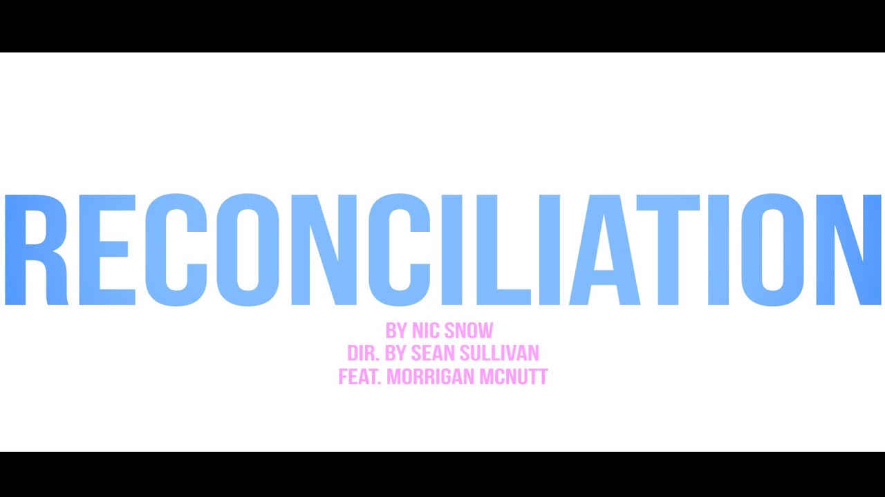 Nic Snow - Reconciliation (Official Visual)