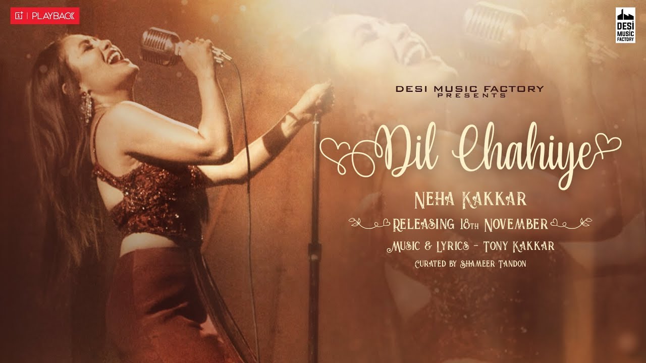 Dil Chahiye | Neha Kakkar | OnePlus Playback S01
