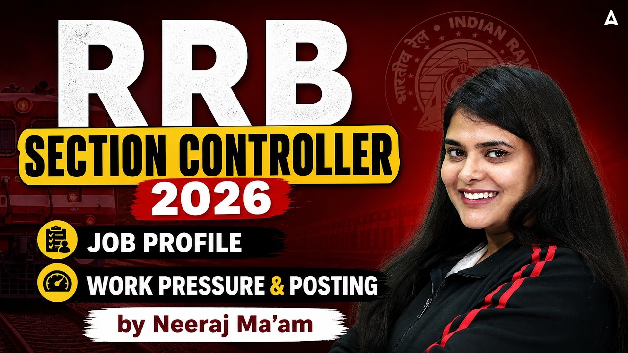 RRB Section Controller 2026 | Section Controller Job Profile, Work Pressure & Posting | Full Details