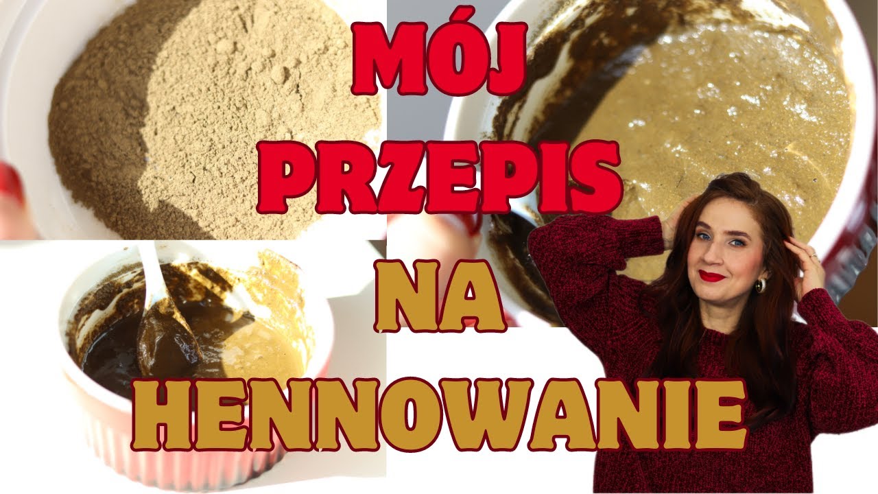 HENNOWANIW WŁOSÓW | jak hennowałm włosy, mój przepis na hennowanie